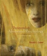 Fundamentals of Abnormal Psychology by Ronald J Comer