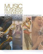 Music Business Handbook And Career Guide by David Baskerville