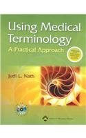 Using Medical Terminology by Judi Lindsley Nath