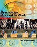 Psychology Applied To Work by Muchinsky Paul M