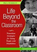 Life Beyond The Classroom by Paul Wehman