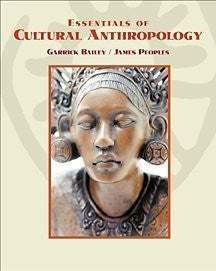 Essentials of Cultural Anthropology by Garrick (Garrick Bailey) Bailey