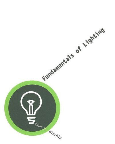 Fundamentals of Lighting by Susan M Winchip