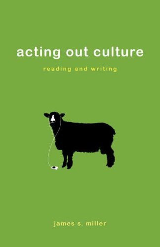 Acting Out Culture by James S Miller