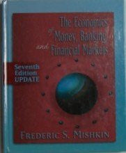 Economics of Money Banking And Financial Markets by Frederic S Mishkin