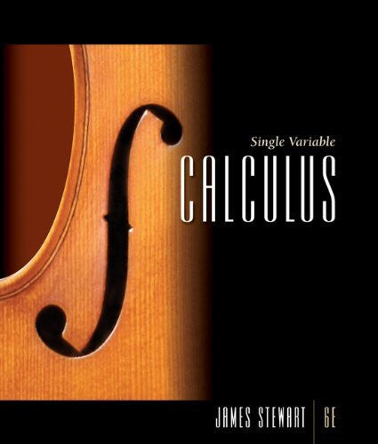 Single Variable Calculus Concepts And Contexts by James Stewart