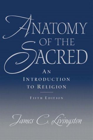 Anatomy of The Sacred by James C Livingston