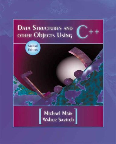 Data Structures And Other Objects Using C++ by Michael Main