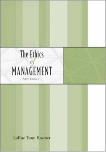 The Ethics of Management by La Rue Hosmer