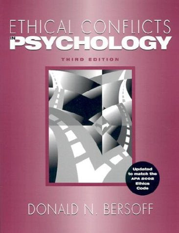 Ethical Conflicts In Psychology by Donald N Bersoff
