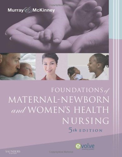 Foundations of Maternal-Newborn And Women's Health Nursing by Murray