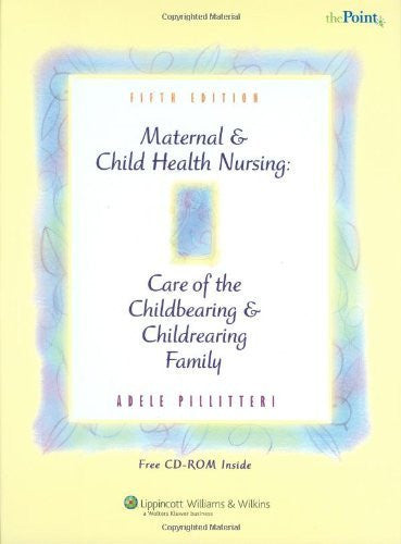 Maternal And Child Health Nursing by Adele Pillitteri
