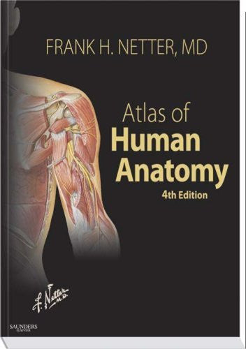 Atlas of Human Anatomy by Frank H Netter