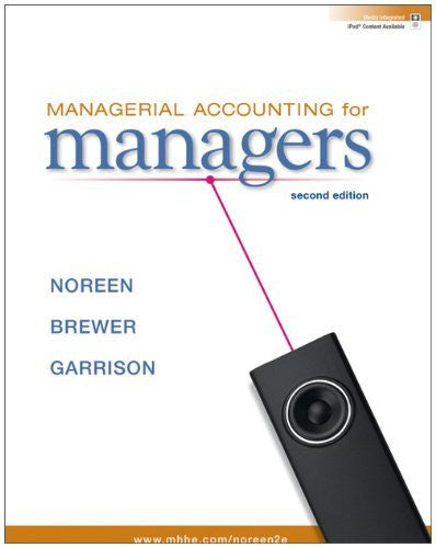 Managerial Accounting For Managers by Eric Noreen