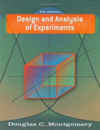 Design And Analysis of Experiments by Douglas C Montgomery
