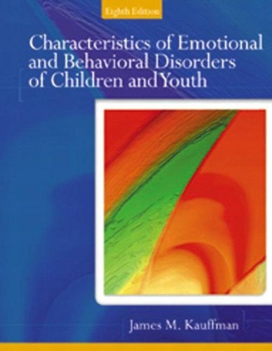 Characteristics Of Emotional And Behavioral Disorders Of Children And