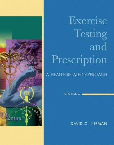 Exercise Testing And Prescription by David Nieman