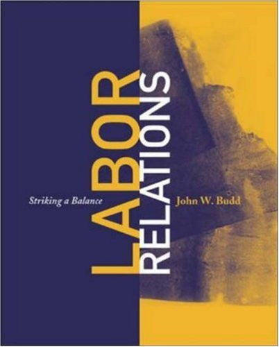 Labor Relations by John W Budd
