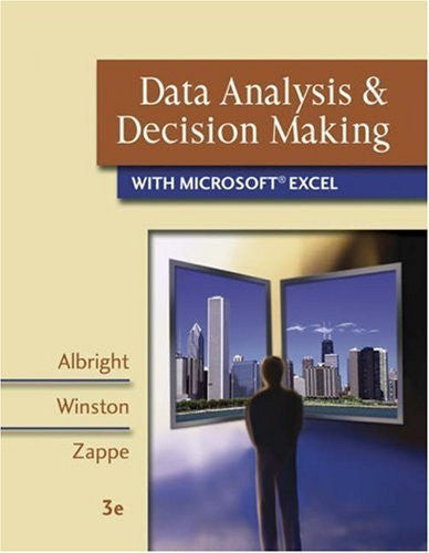 Business Analytics Data Analysis And Decision Making by S Christian Albright