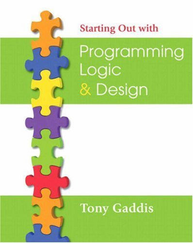 Starting Out With Programming Logic And Design by Tony Gaddis