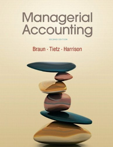 Managerial Accounting by Karen W Braun