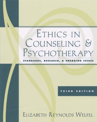 Ethics In Counseling And Psychotherapy by Elizabeth Reynolds Welfel