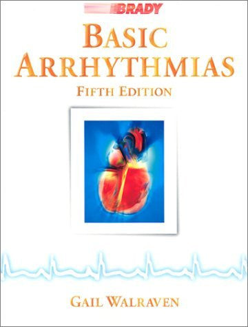 Basic Arrhythmias by Gail Walraven