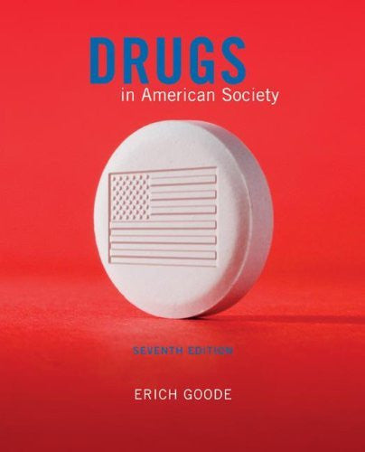 Drugs In American Society by Erich Goode