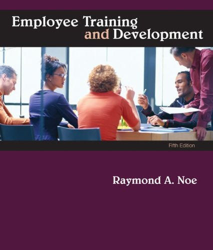 Employee Training And Development by Raymond Noe