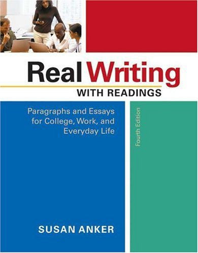 Real Writing With Readings by Susan Anker
