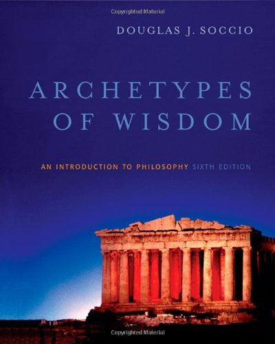 Archetypes of Wisdom by Douglas J Soccio