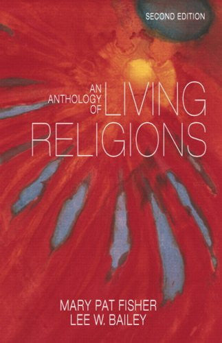 Anthology of Living Religions by Lee W Bailey / Fisher