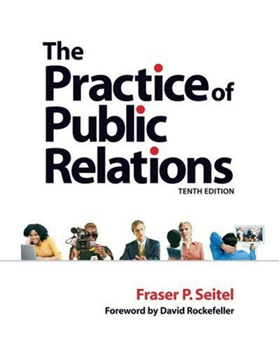 Practice of Public Relations by Fraser P Seitel