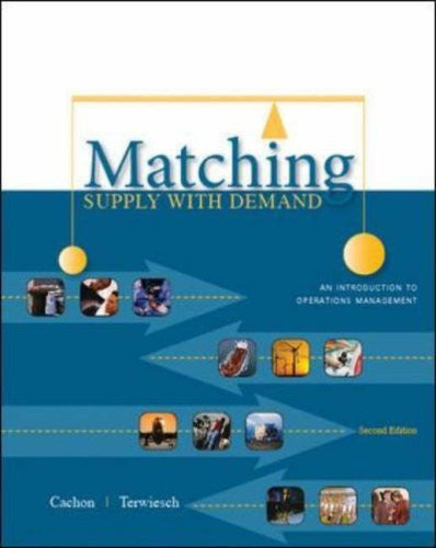 Matching Supply With Demand by Gerard Cachon