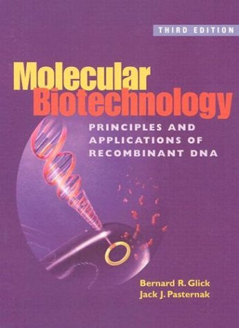 Molecular Biotechnology by Bernard R Glick
