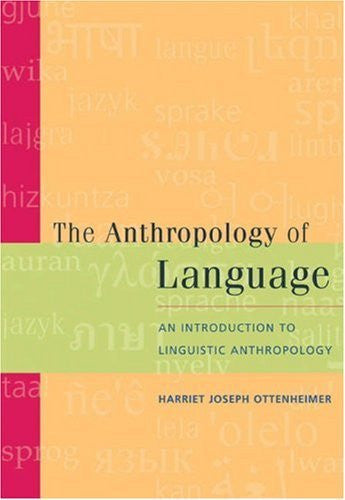 The Anthropology of Language by Harriet Joseph Ottenheimer