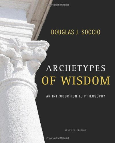 Archetypes of Wisdom by Douglas J Soccio