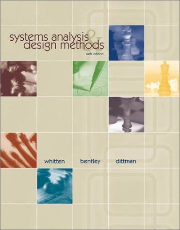 Systems Analysis And Design Methods by Jeffrey L Whitten
