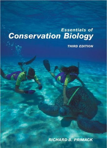 Essentials of Conservation Biology by Richard B Primack
