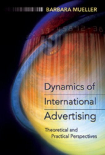 Dynamics of International Advertising by Barbara Mueller