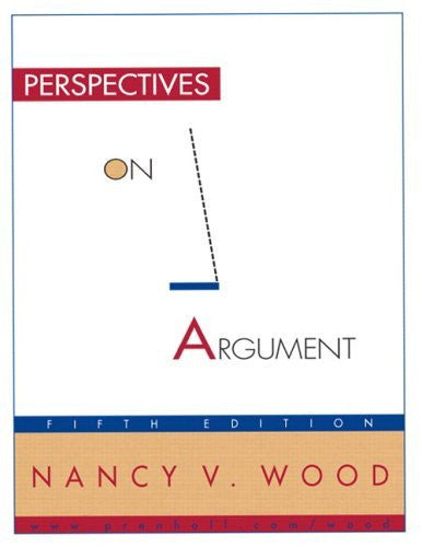 Perspectives On Argument by Nancy Wood