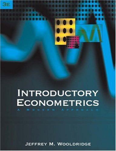 Introductory Econometrics by Jeffrey M Wooldridge