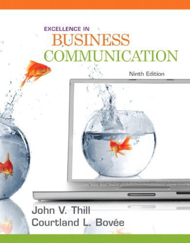 Excellence In Business Communication by John V Thill