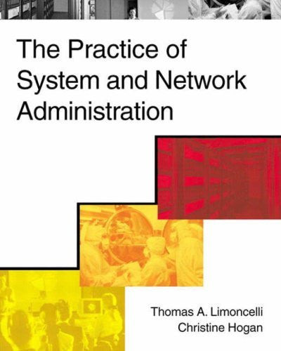 Practice of System And Network Administration by Limoncelli