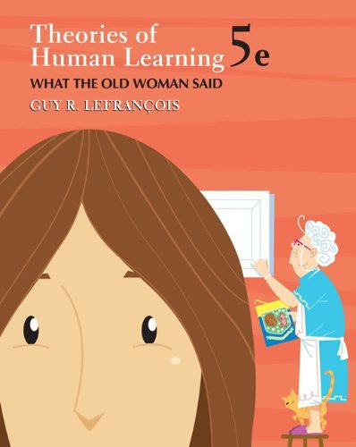 Theories of Human Learning by Guy R Lefrancois