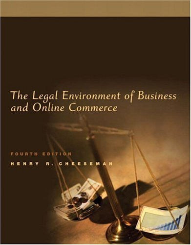Legal Environment of Business And Online Commerce by Henry R Cheeseman
