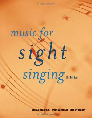 Music For Sight Singing by Thomas E Benjamin