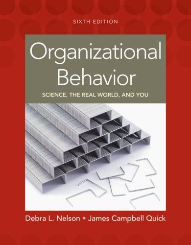 Organizational Behavior by Debra L Nelson