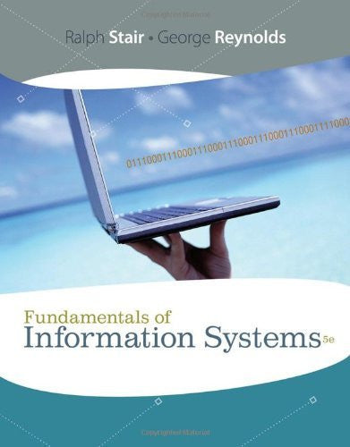 Fundamentals of Information Systems by Ralph Stair