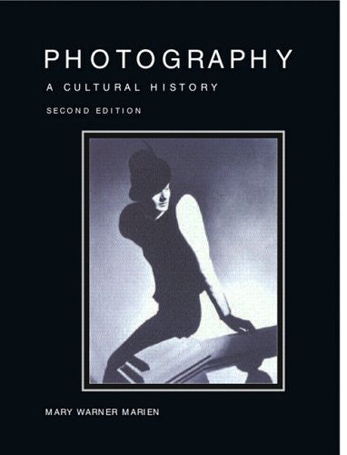 Photography A Cultural History by Mary Warner Marien